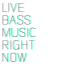 @livebassmusicrightnow