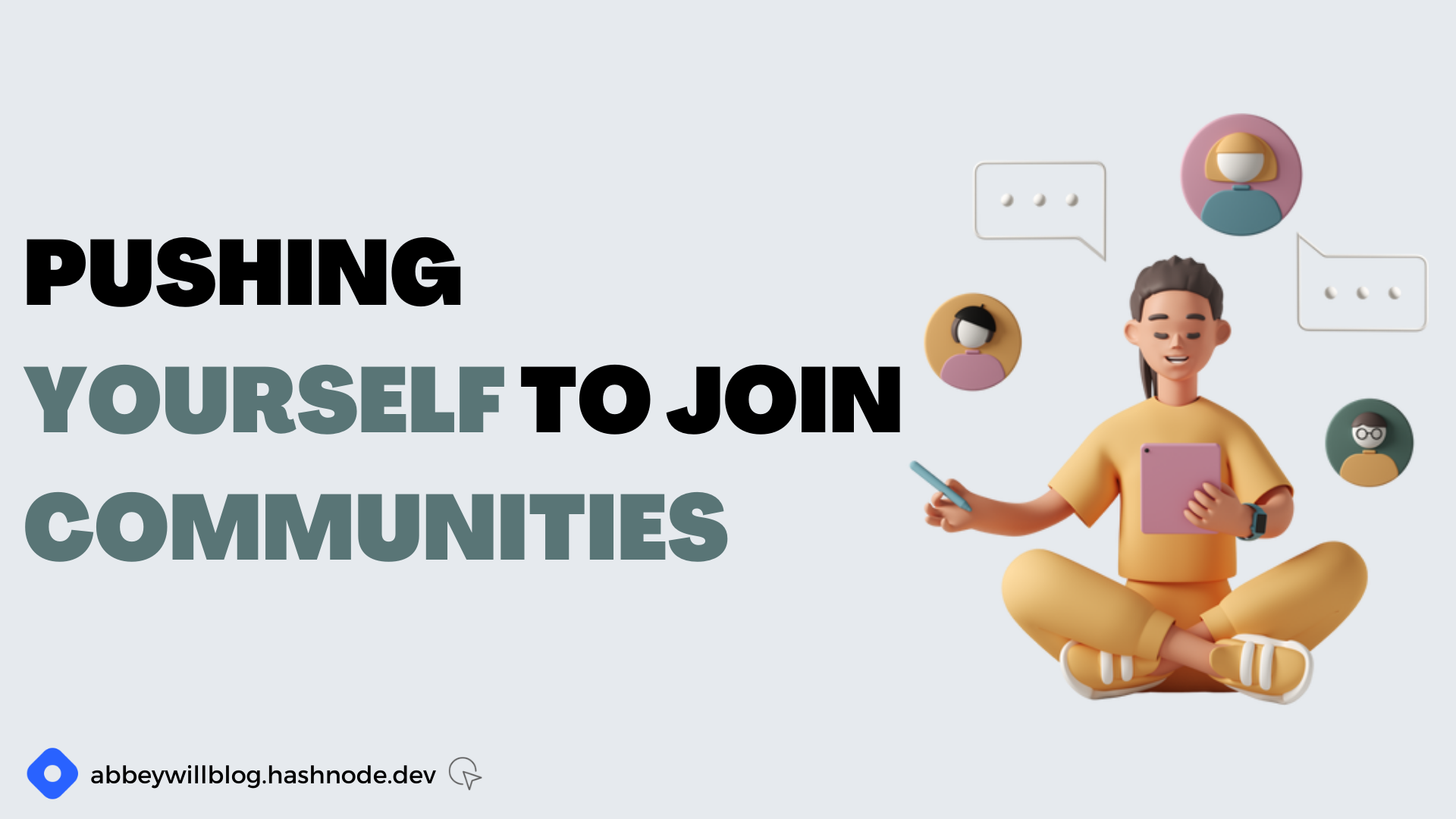 Pushing yourself to join communities