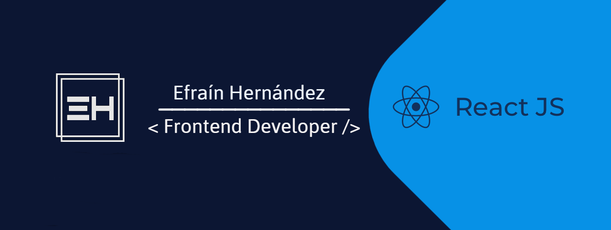 Efraín Hernandez - Frontend Developer