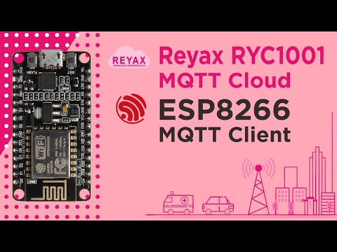 ESP8266 & Reyax RYC1001 MQTT Cloud