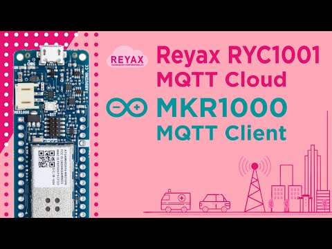 Arduino MKR1000 & Reyax RYC1001 MQTT Cloud