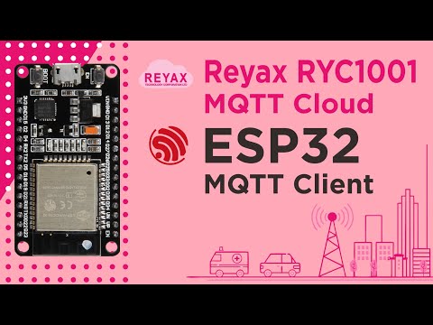 ESP32 & Reyax RYC1001 MQTT Cloud
