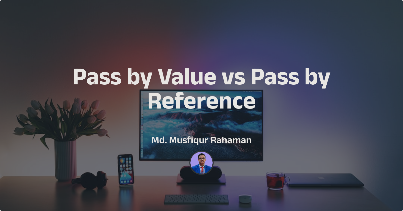 Pass by Value vs Pass by Reference