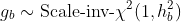 g_b\sim\text{Scale-inv-}\chi^2(1,h_b^2)