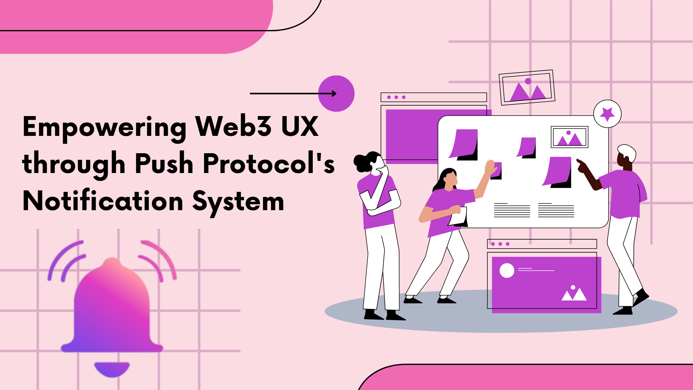 Empowering Web3 UX through Push Protocol's Notification System