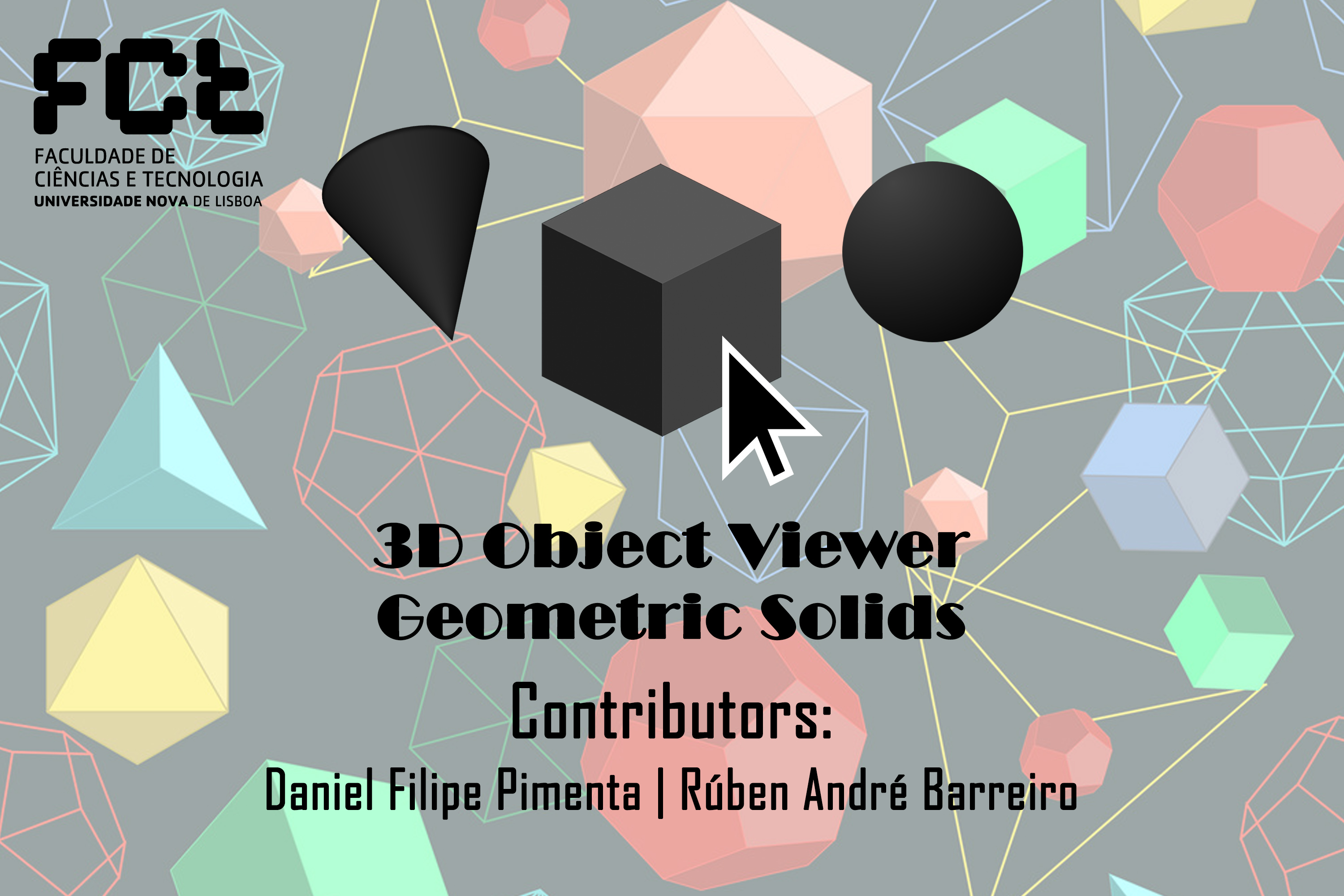 https://github.com/raw/rubenandrebarreiro/3d-object-viewer-geometric-solids/master/imgs/JPGs/banner-1.jpg